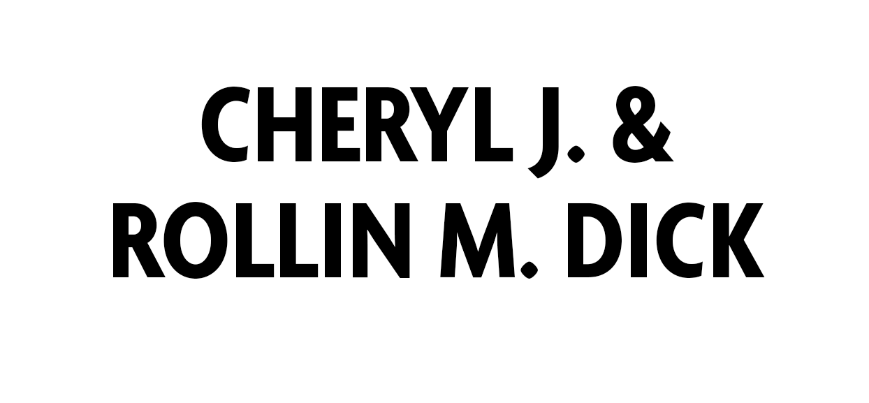 Cheryl J. & Rollin M. Dick